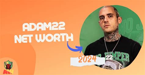 adam22 net worth 2024|up and adam net worth.